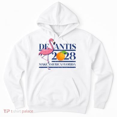 Desantis 2028 Make America Florida Ron Desantis 48 Flamingo Hoodie