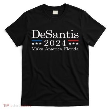 DeSantis 2024 Make America Florida T-Shirt