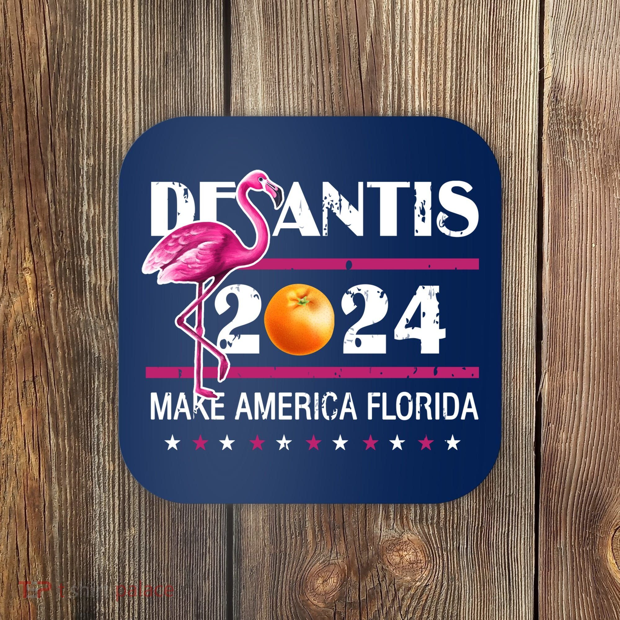 Desantis 2024 Make America Florida Flamingo Coaster