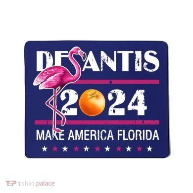 Desantis 2024 Make America Florida Flamingo Mousepad