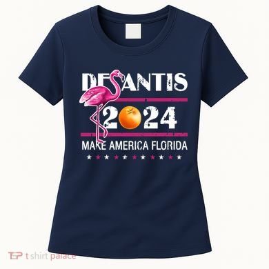 Desantis 2024 Make America Florida Flamingo Women's T-Shirt
