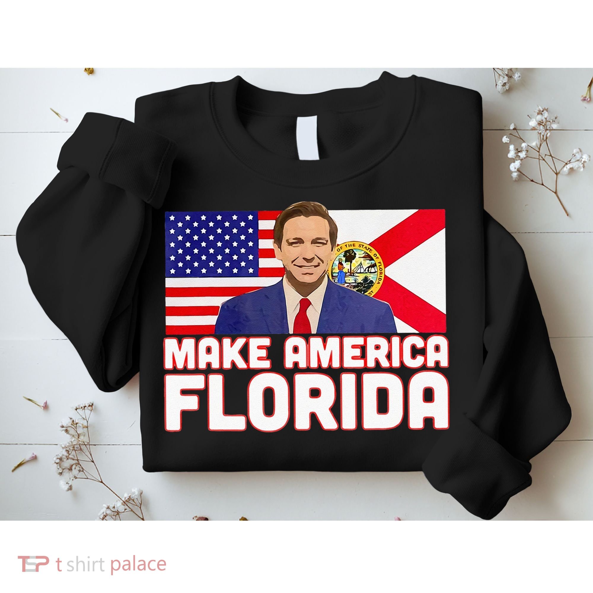 DeSantis 2024 Make America Florida DeSantis 2024 Sweatshirt