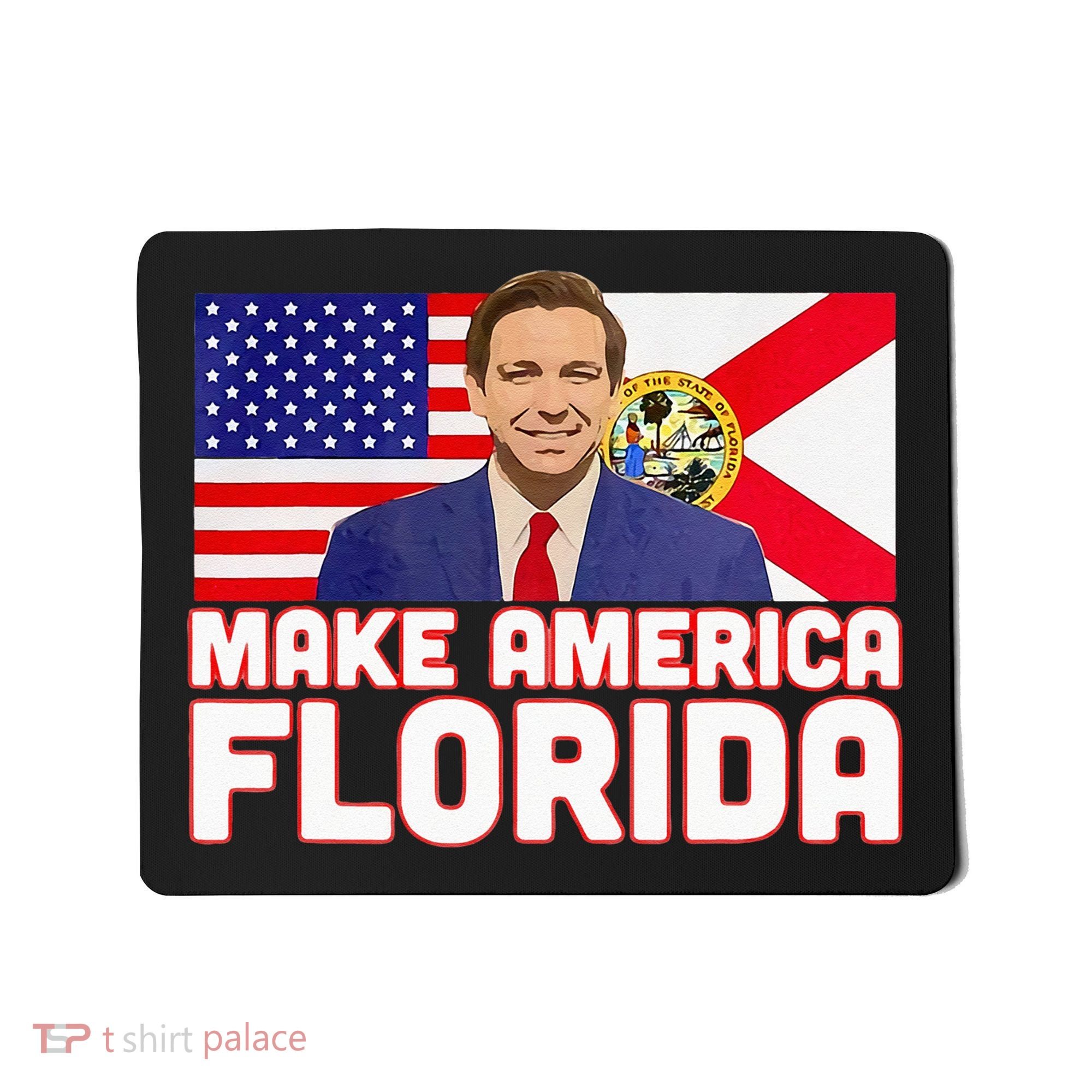 DeSantis 2024 Make America Florida DeSantis 2024 Mousepad