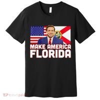 DeSantis 2024 Make America Florida DeSantis 2024 Premium T-Shirt thumb 0