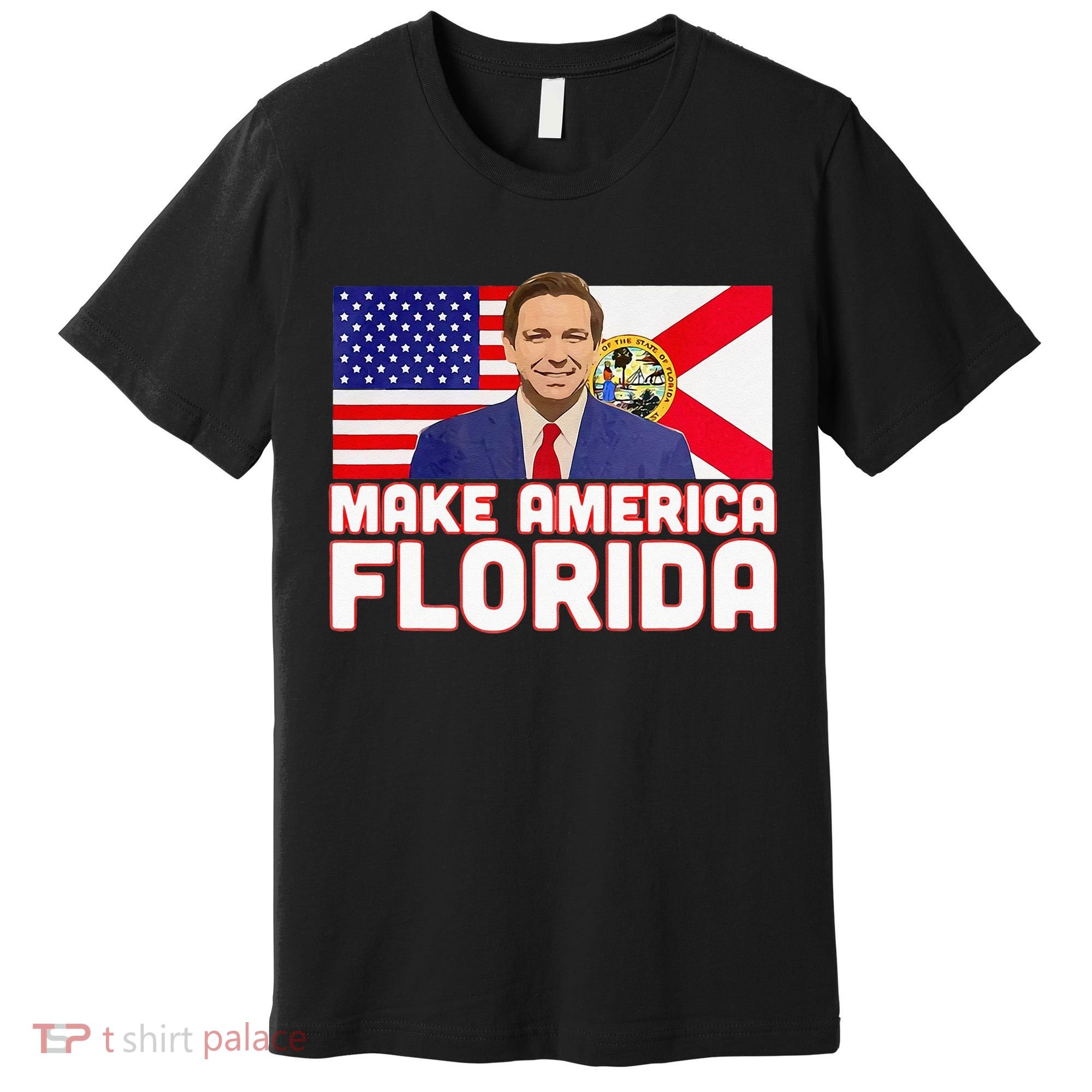DeSantis 2024 Make America Florida DeSantis 2024 Premium T-Shirt