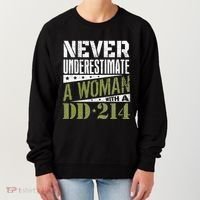 DD 214 Never Underestimate A Woman With DD214 Veteran Women's Sweatshirt thumb 0