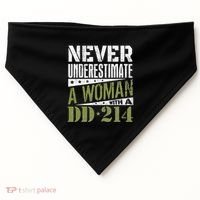 DD 214 Never Underestimate A Woman With DD214 Veteran USA-Made Doggie Bandana thumb 0