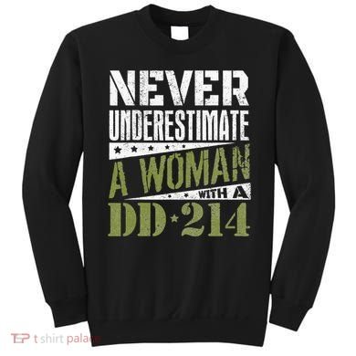 DD 214 Never Underestimate A Woman With DD214 Veteran Sweatshirt