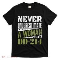 DD 214 Never Underestimate A Woman With DD214 Veteran T-Shirt thumb 0