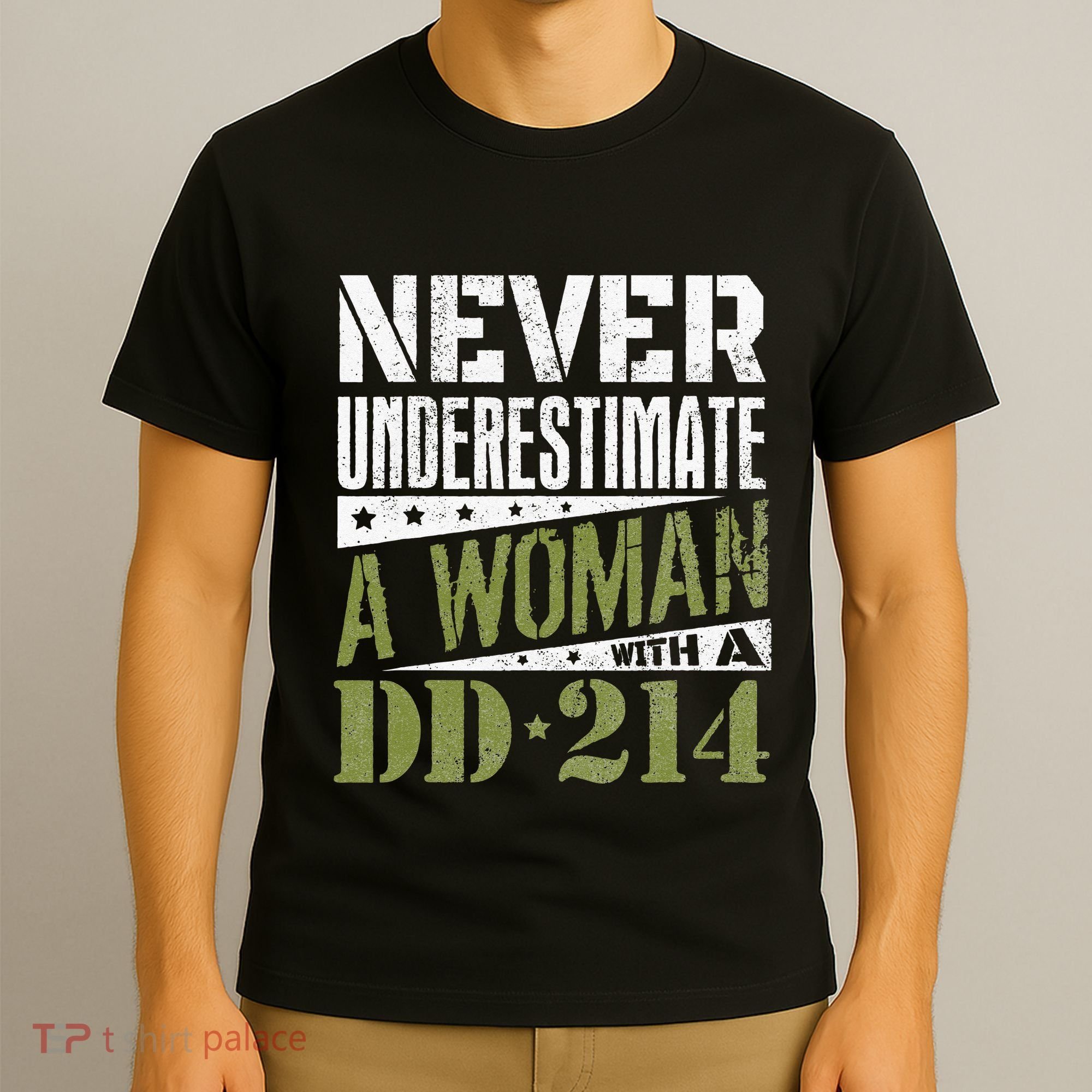 DD 214 Never Underestimate A Woman With DD214 Veteran T-Shirt