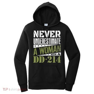 DD 214 Never Underestimate A Woman With DD214 Veteran Women's Hoodie