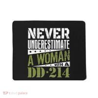 DD 214 Never Underestimate A Woman With DD214 Veteran Mousepad thumb 0