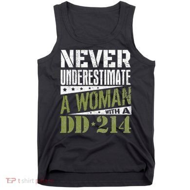 DD 214 Never Underestimate A Woman With DD214 Veteran Tank Top