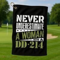 DD 214 Never Underestimate A Woman With DD214 Veteran Golf Towel thumb 1