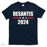 Desantis 2024 Ron Desantis 2024 Presidential Election Desantis For President T-Shirt thumb 0