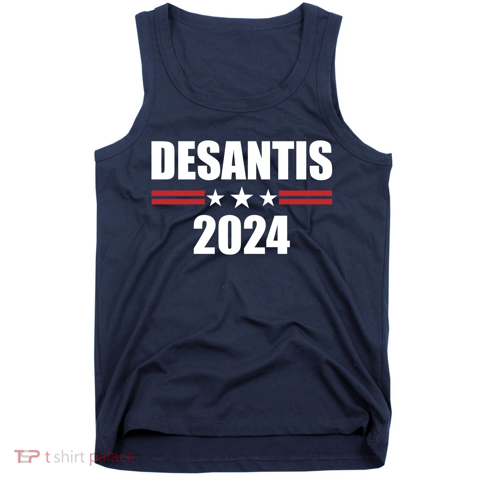 Desantis 2024 Ron Desantis 2024 Presidential Election Desantis For President Tank Top