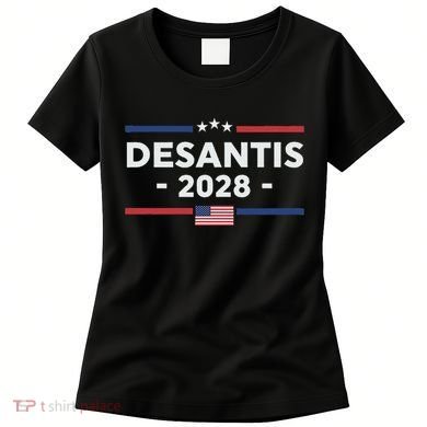 Desantis 2028 Ron Desantis 2028 President Election Us Flag Women's T-Shirt