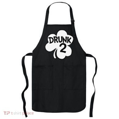 Drunk 2 Saint Patrick's Day Party Group Apron
