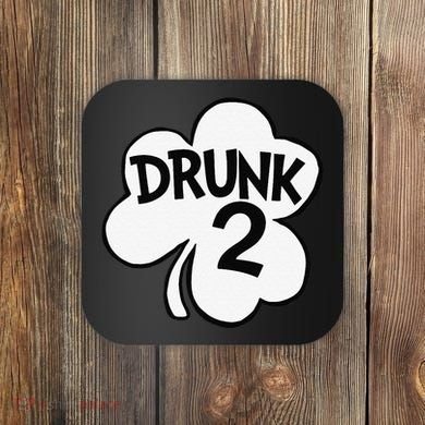 Drunk 2 Saint Patrick's Day Party Group Coaster