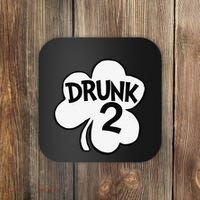 Drunk 2 Saint Patrick's Day Party Group Coaster thumb 0