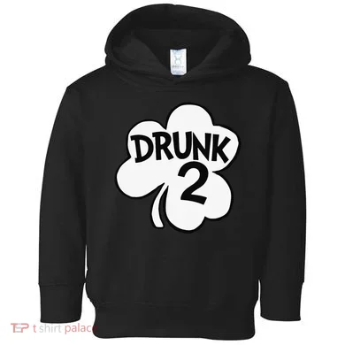 Drunk 2 Saint Patrick's Day Party Group Toddler Hoodie