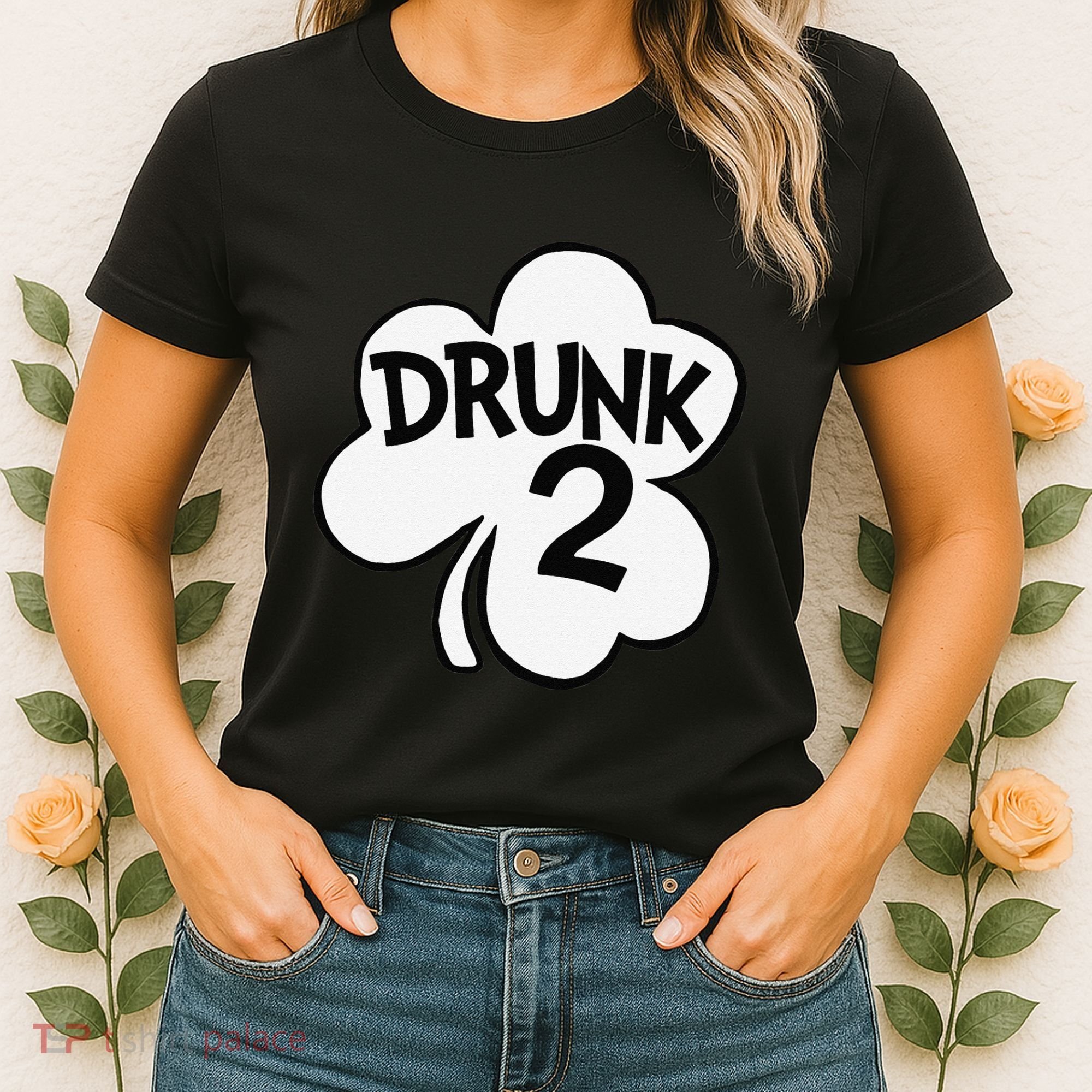 Drunk 2 Saint Patrick's Day Party Group Women's T-Shirt