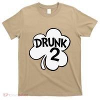 Drunk 2 Saint Patrick's Day Party Group T-Shirt thumb 0