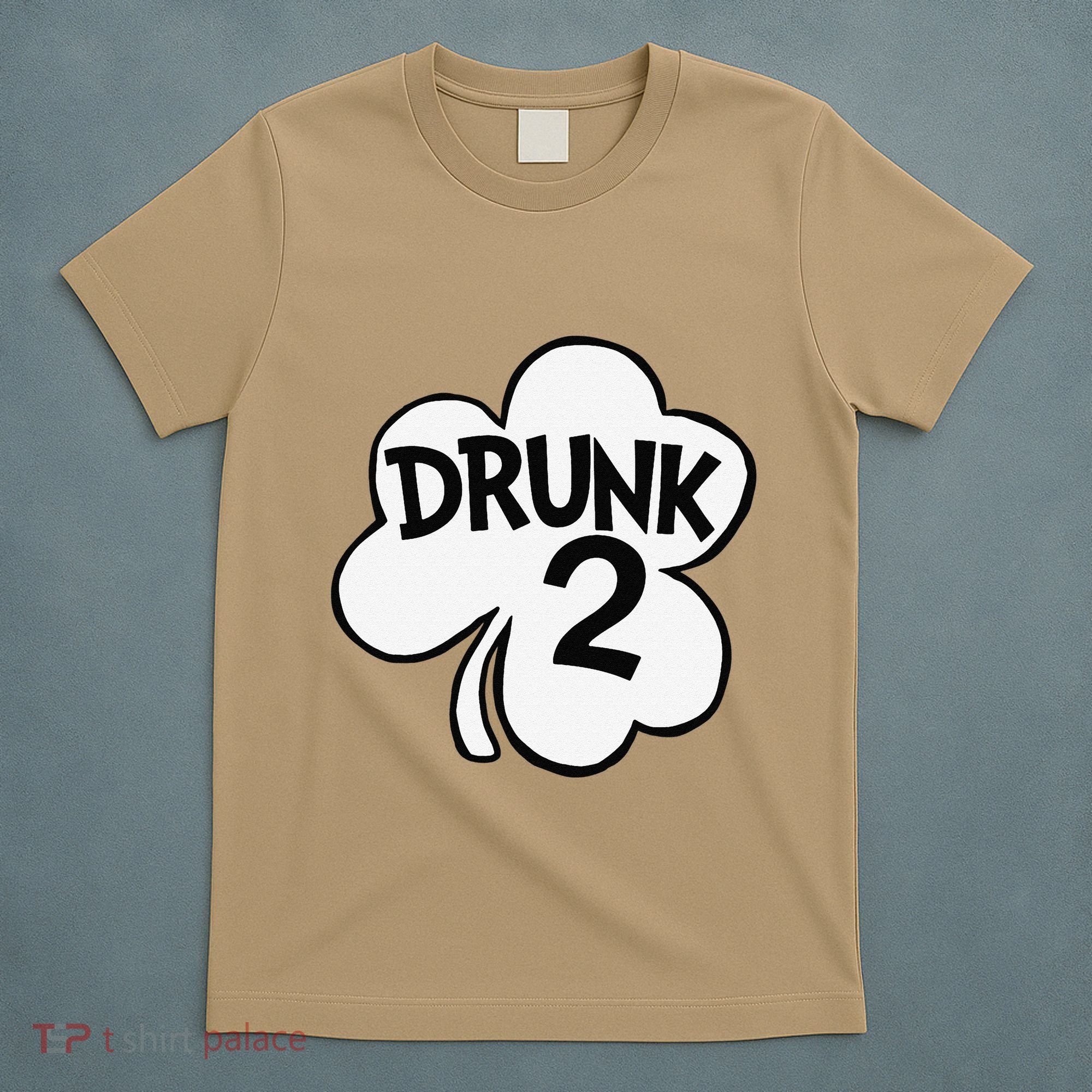 Drunk 2 Saint Patrick's Day Party Group T-Shirt