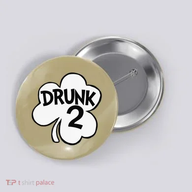 Drunk 2 Saint Patrick's Day Party Group Button