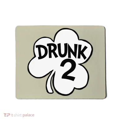Drunk 2 Saint Patrick's Day Party Group Mousepad
