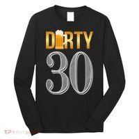 Dirty 30 30th Birthday Beer Thirty Long Sleeve Shirt thumb 0