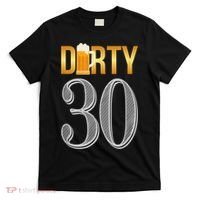 Dirty 30 30th Birthday Beer Thirty T-Shirt thumb 0