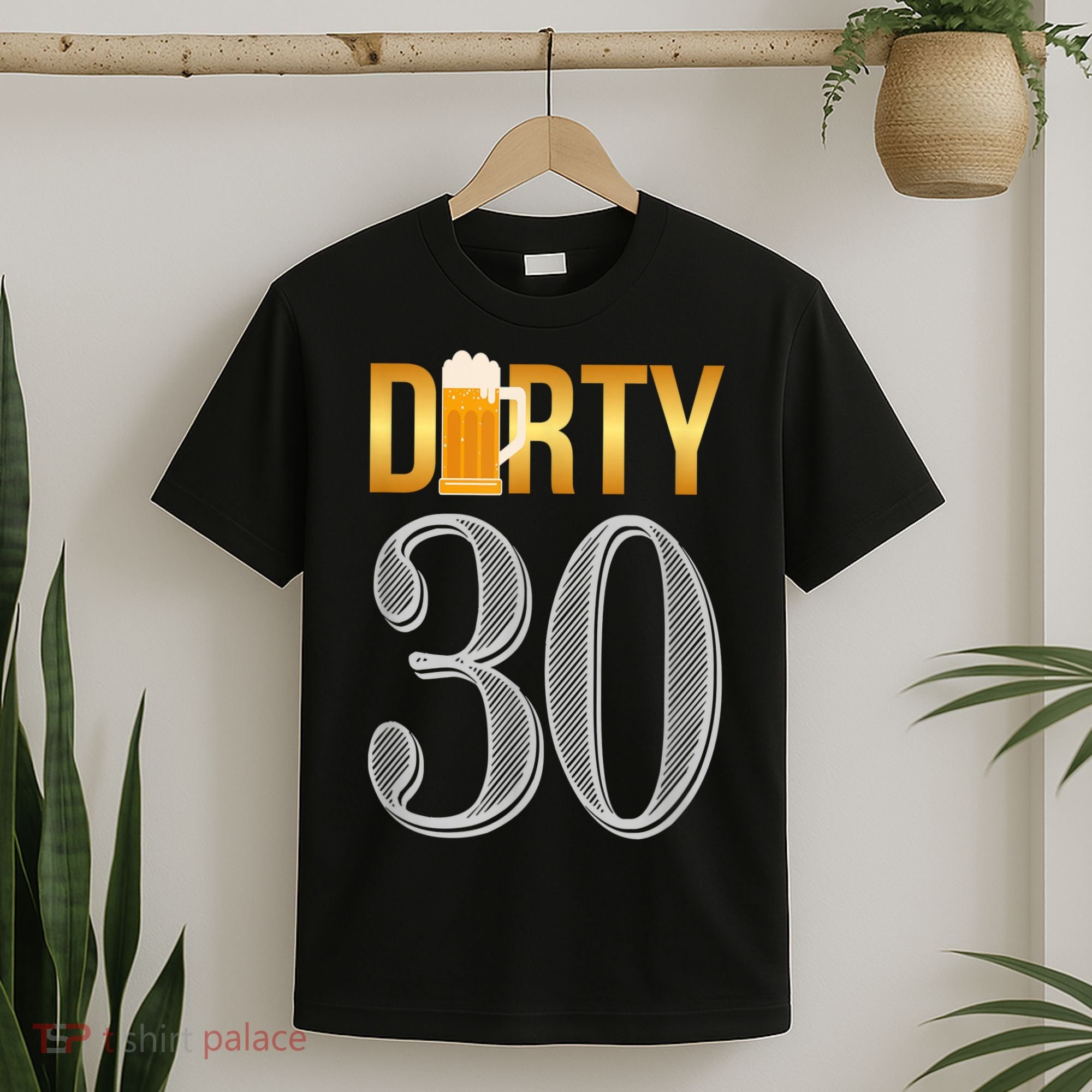 Dirty 30 30th Birthday Beer Thirty T-Shirt