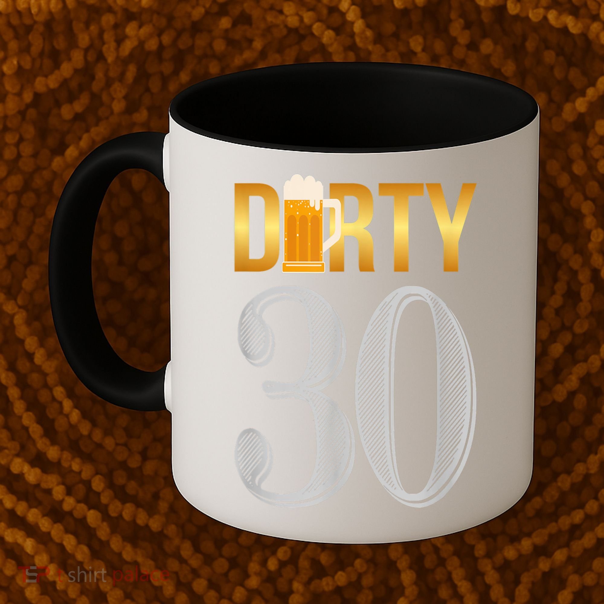 Dirty 30 30th Birthday Beer Thirty Coffee Mug