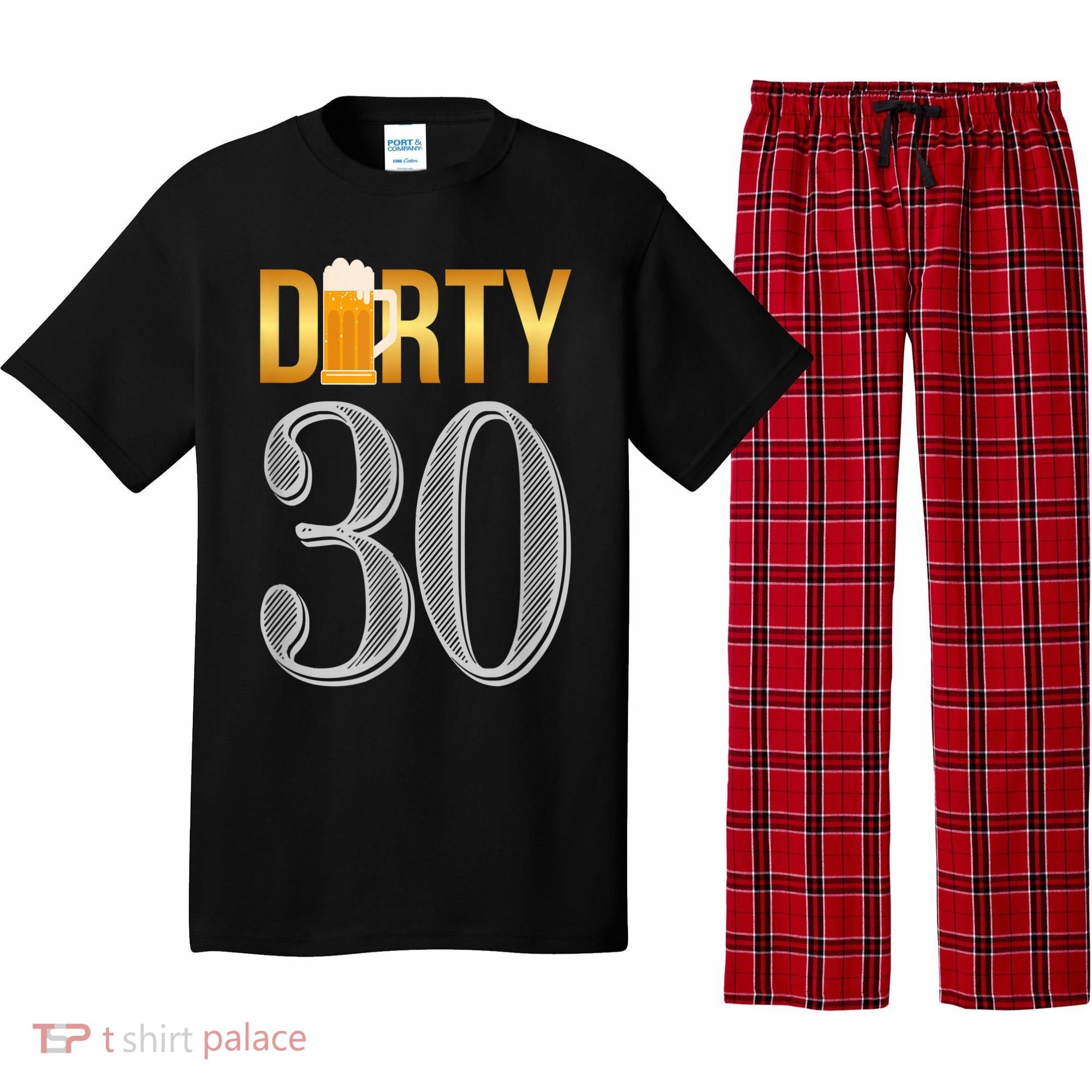 Dirty 30 30th Birthday Beer Thirty Pajama Set