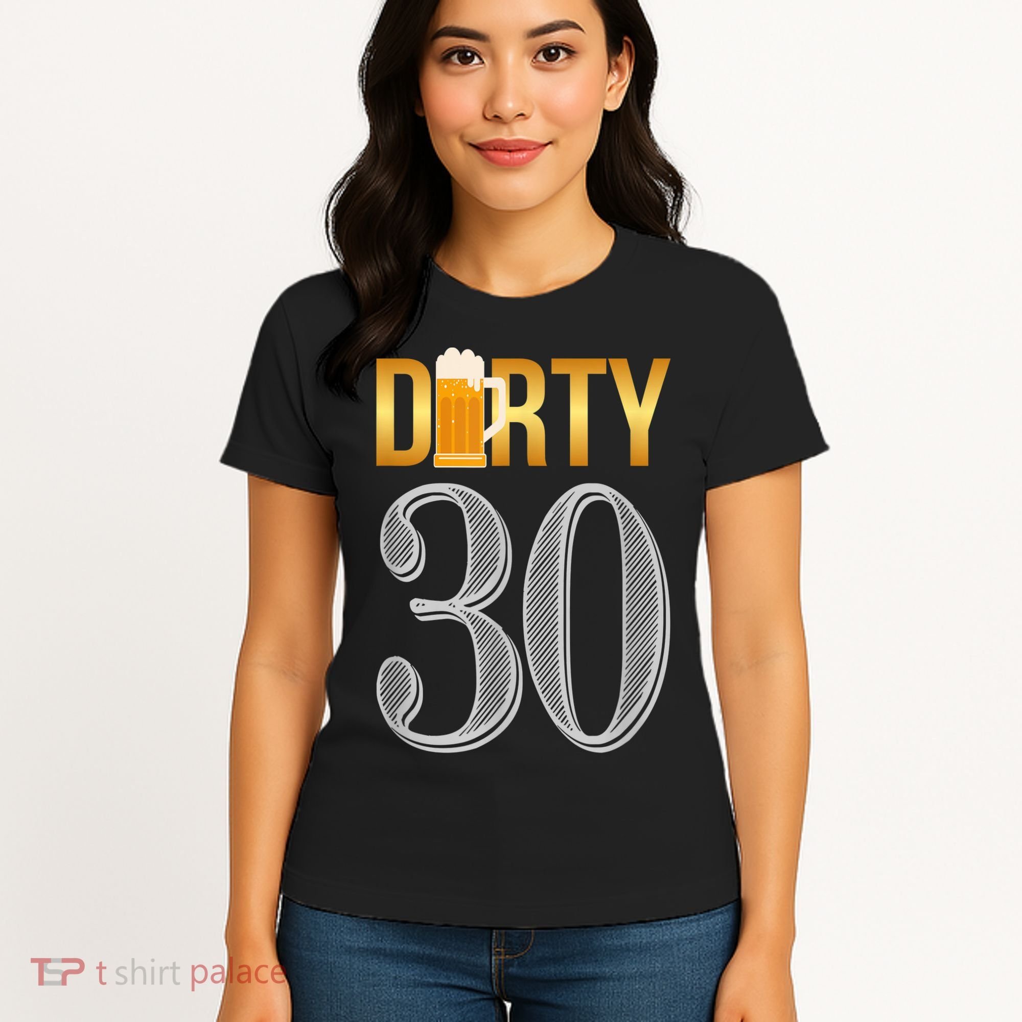 Dirty 30 30th Birthday Beer Thirty Women's T-Shirt