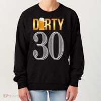 Dirty 30 30th Birthday Beer Thirty Women's Sweatshirt thumb 0