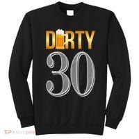 Dirty 30 30th Birthday Beer Thirty Sweatshirt thumb 0
