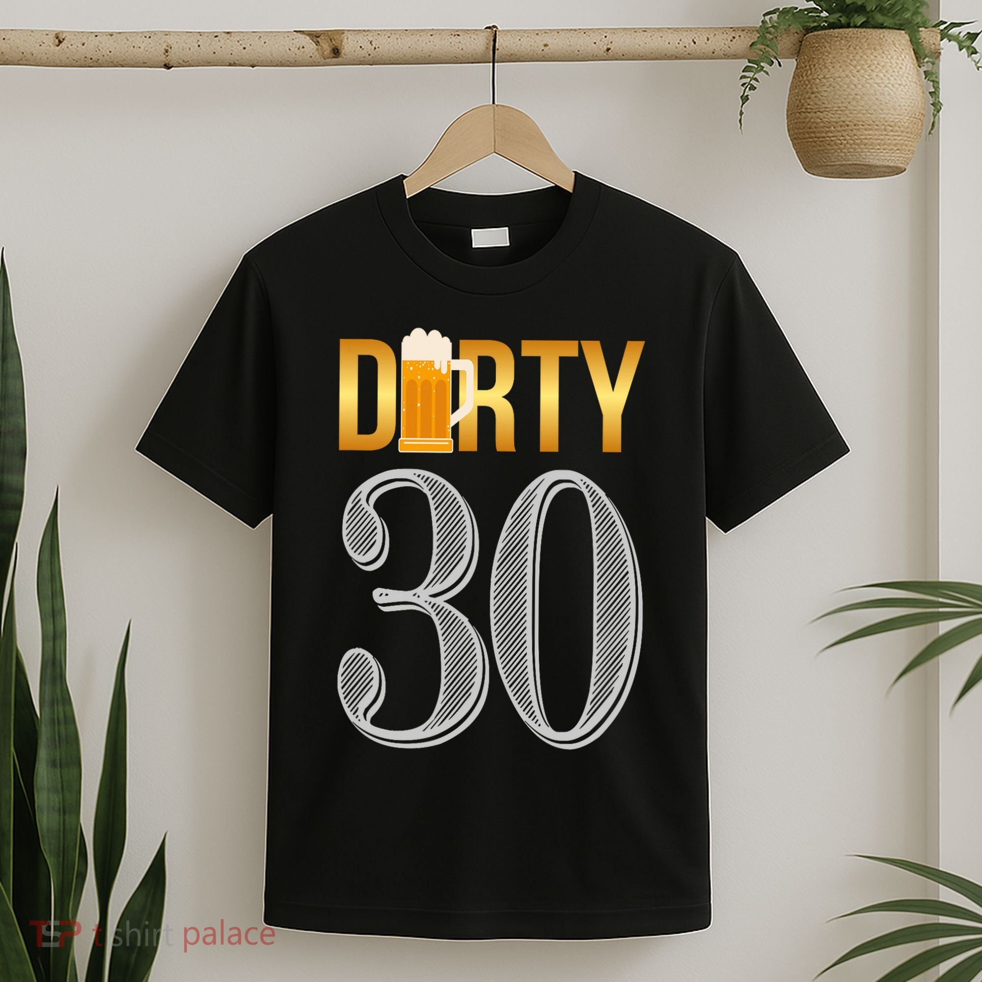 Dirty 30 30th Birthday Beer Thirty T-Shirt