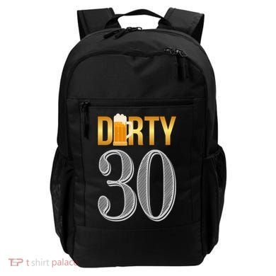 Dirty 30 30th Birthday Beer Thirty Backpack