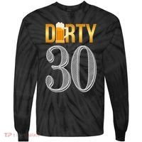 Dirty 30 30th Birthday Beer Thirty Tie-Dye Long Sleeve Shirt thumb 0
