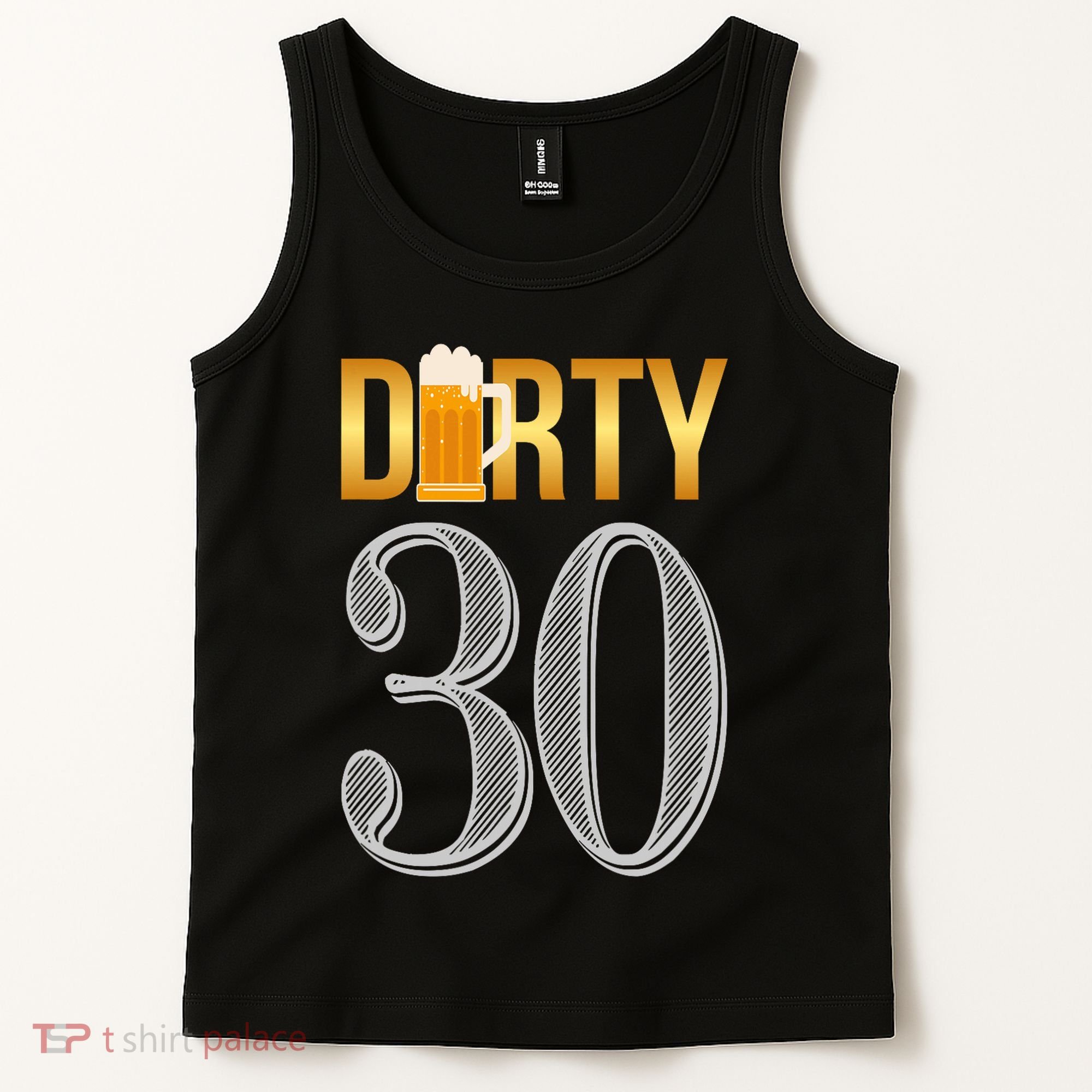 Dirty 30 30th Birthday Beer Thirty Tank Top