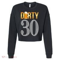 Dirty 30 30th Birthday Beer Thirty Cropped Pullover Crew thumb 0