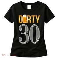Dirty 30 30th Birthday Beer Thirty Women's T-Shirt thumb 0