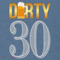 Dirty 30 30th Birthday Beer Thirty Garment-Dyed Sweatshirt thumb 2