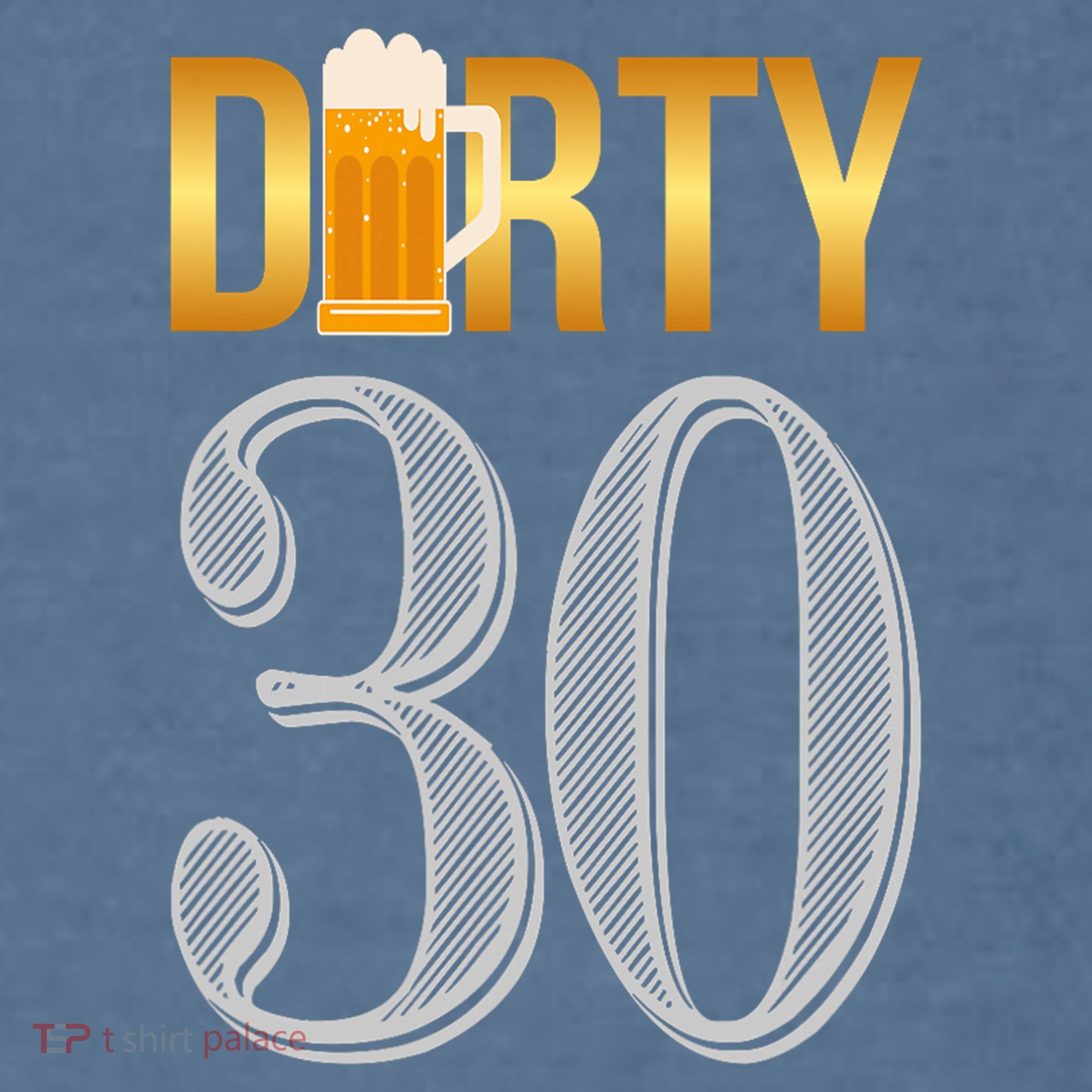 Dirty 30 30th Birthday Beer Thirty Garment-Dyed Sweatshirt
