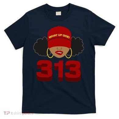 Detroit 313 Area Code What Up Doe Black Woman T-Shirt