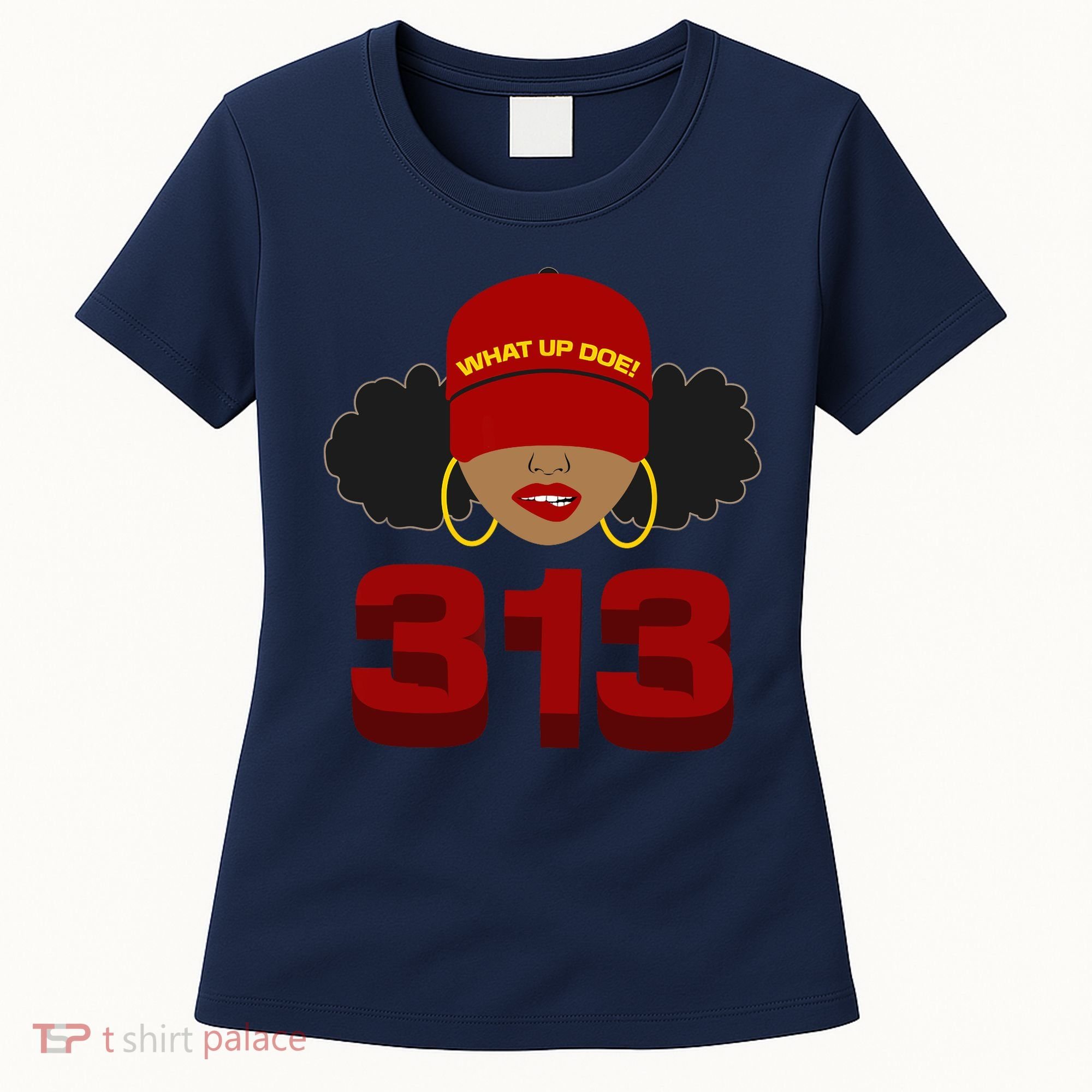 Detroit 313 Area Code What Up Doe Black Woman Women's T-Shirt