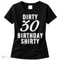 Dirty 30 Birthday Shirty Funny 30th Bday Apparel Dirty 30 Women's T-Shirt thumb 0