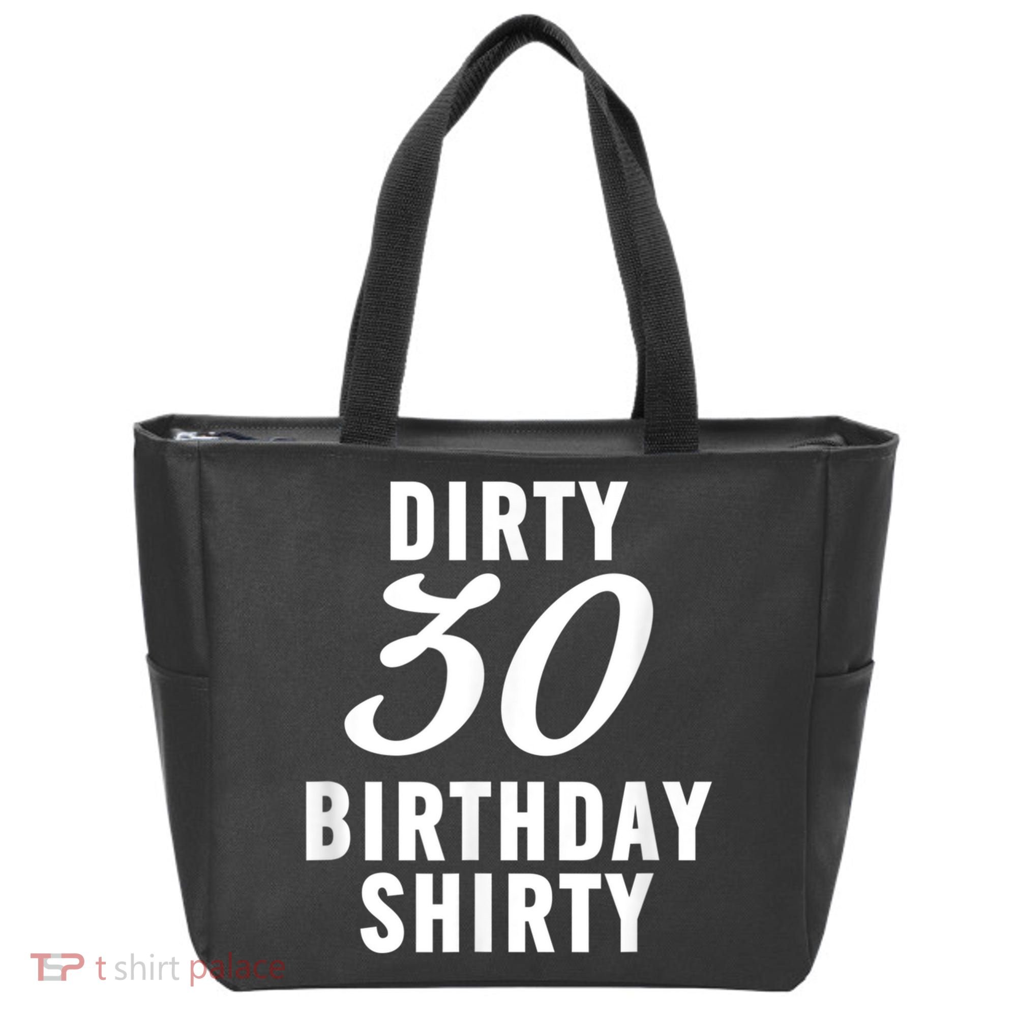 Dirty 30 Birthday Shirty Funny 30th Bday Apparel Dirty 30 Tote Bag